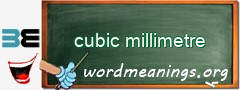 WordMeaning blackboard for cubic millimetre